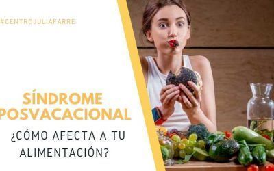¿Qué es el síndrome postvacacional y cómo afecta a nuestra dieta?