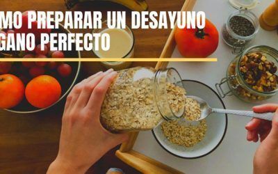 Cómo debe ser el desayuno vegano perfecto